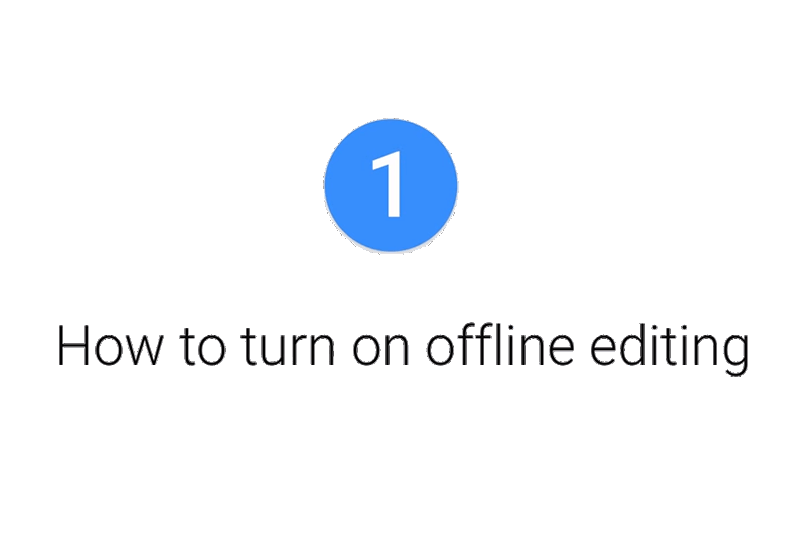 Offline Editing